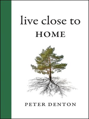 cover image of Live Close to Home